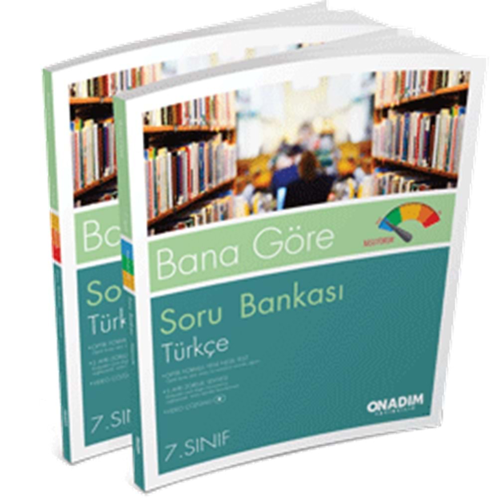 ONADIM 7.SINIF BANA GÖRE TÜRKÇE SORU BANKASI