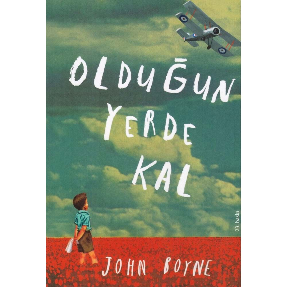 TUDEM OLDUĞUN YERDE KAL-John Boyne