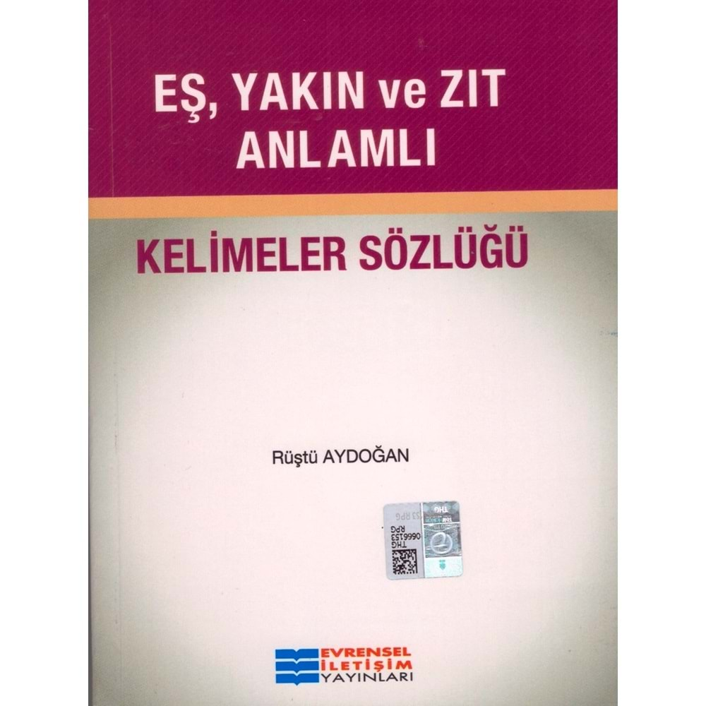 EVRENSEL EŞ, YAKIN VE ZIT ANLAMLI KELİMLER SÖZLÜĞÜ