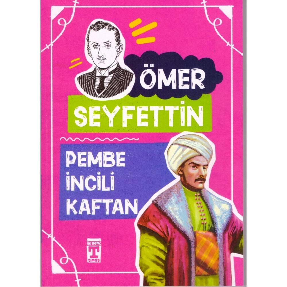 TİMAŞ PEMBE İNCİLİ KAFTAN-Ömer Seyfettin