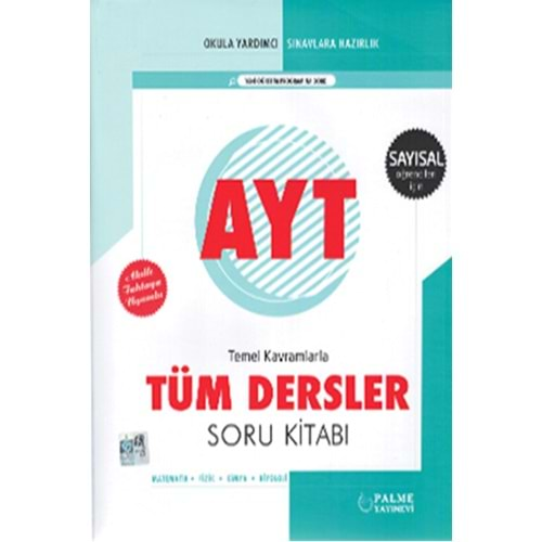 PALME AYT TÜM DERSLER SORU KİTABI ( SAYISAL )