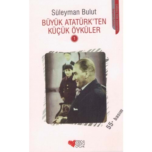 CAN BÜYÜK ATATÜRKTEN KÜÇÜK ÖYKÜLER-Süleyman Bulut